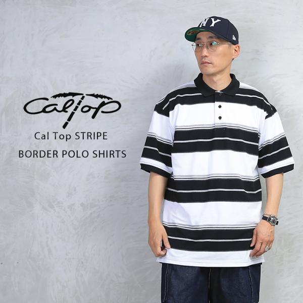 Cal Top キャルトップ CLTP185 STRIPE BORDER POLO SHIRTS ス...