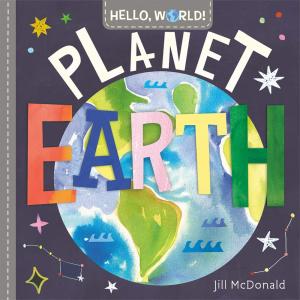 正規販売店 英語の絵本 ハローワールドシリーズ（地球） ボードブック Hello, World! Planet Earth McDonald Jill｜waku-waku-shop