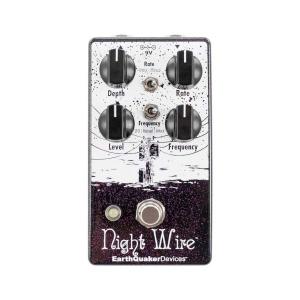 Earth Quaker Devices Night Wire Wide Range Harmonic Tremelo エフェクター トレモロ｜watanabegakki