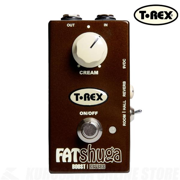 T-rex Fat Shuga《ブースター/リバーブペダル》【ONLINE STORE】