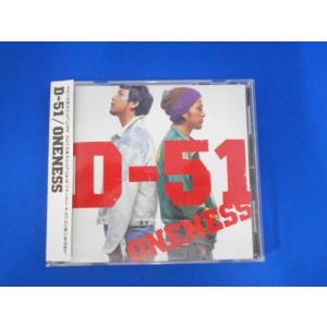 CD/D-51 ディー・ゴーイチ/ONENESS ワンネス/中古/cd25298