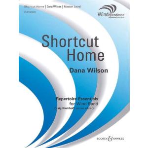 (楽譜) ショートカット・ホーム / 作曲：ダナ・ウィルソン (吹奏楽)(フルスコアのみ)