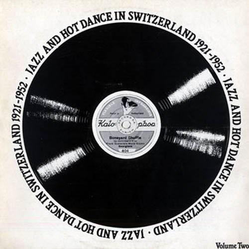 Jazz ＆ Hot Dance 2: Switzerland 1921-52 / Various ...