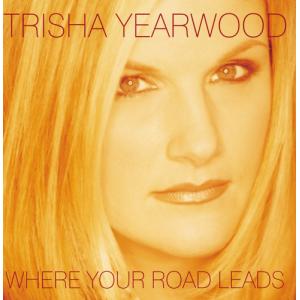 トリーシャイヤウッド Trisha Yearwood - Where Your Road Leads CD アルバム 輸入盤