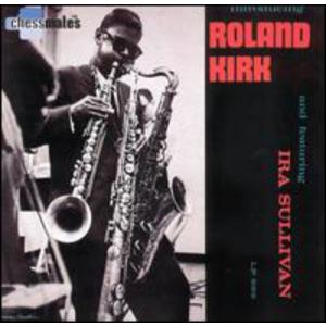 Rahsaan Roland Kirk - Introducing Roland Kirk (rem...