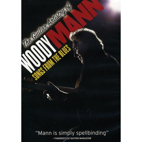 The Guitar Artistry of Woody Mann: Songs From the ...