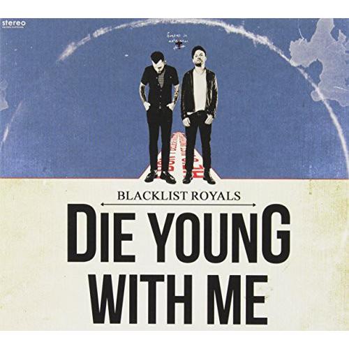 Blacklist Royals - Die Young with Me CD アルバム 輸入盤
