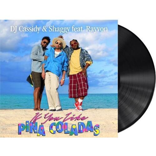 DJ Cassidy / Shaggy / Rayvon - If You Like Pina Co...