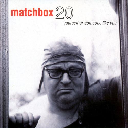 マッチボックストゥエンティ Matchbox Twenty - Yourself Or Someon...