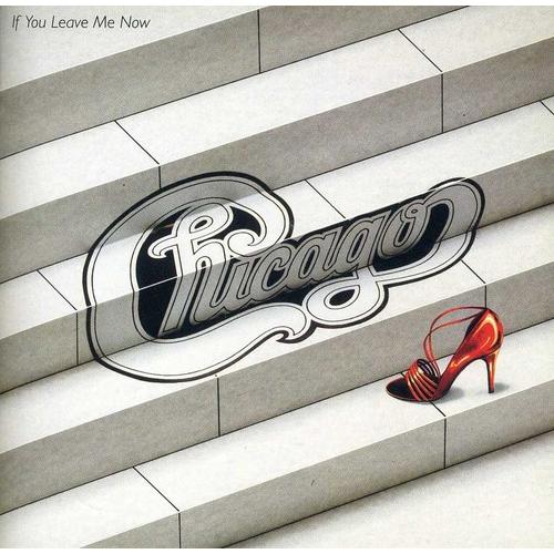 シカゴ Chicago - If You Leave Me Now and Other Hits C...