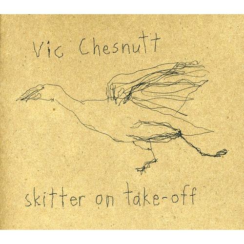 Vic Chesnutt - Skitter On Take Off CD アルバム 輸入盤