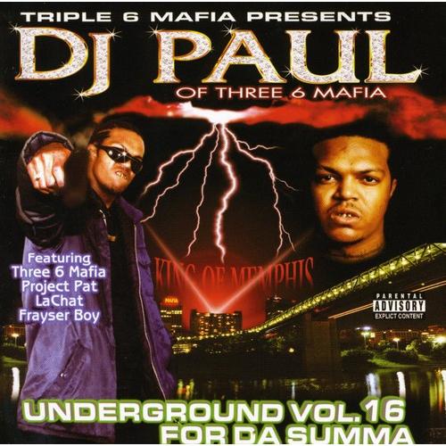 DJ Paul ( Triple 6 Mafia ) - Underground 16: For D...