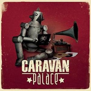 キャラバンパレス Caravan Palace - Caravan Palace LP レコード 輸入盤