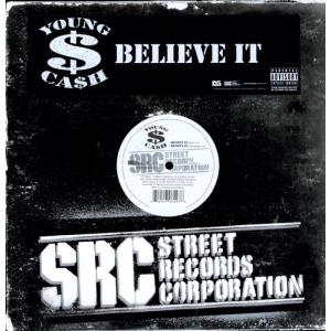 Young Cash / Believe It