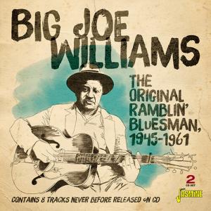 Big Joe Williams / Original Ramblin Bluesman 1945-1961
