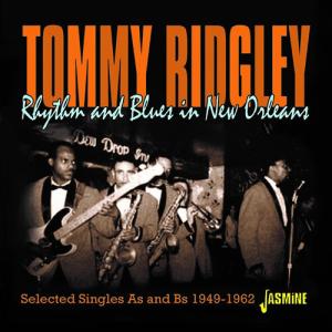 Tommy Ridgely Rhythm & Blues In New Orleans - Selected Singles As & Bs 1949-1962 CD-R