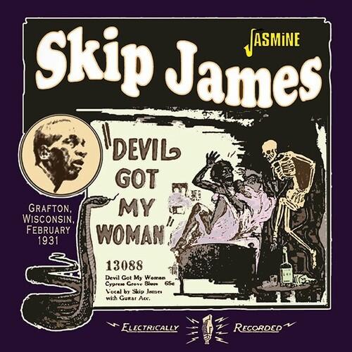 スキップジェイムス Skip James - Devil Got My Woman: Grafton...