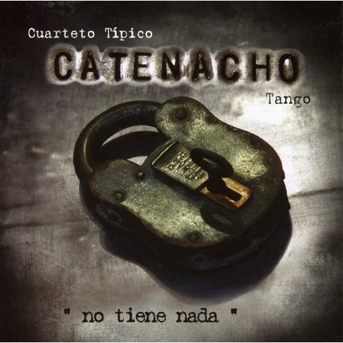 Catenacho Cuarteto - No Tiene Nada CD アルバム 輸入盤