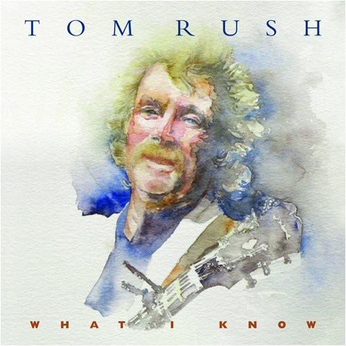 Tom Rush - What I Know CD アルバム 輸入盤