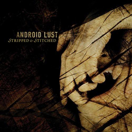 Android Lust - Stripped ＆ Stitched CD アルバム 輸入盤