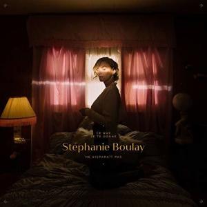 Stephanie Boulay - Ce Que Je Te Donne Ne Disparait Pas CD アルバム 輸入盤の商品画像