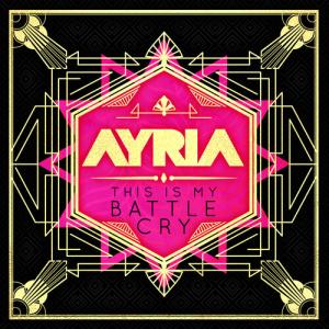 Ayria - This Is My Battle Cry CD アルバム 輸入盤の商品画像