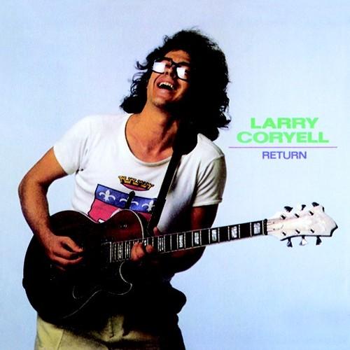 ラリーコリエル Larry Coryell - Return (2018 reissue) CD ア...