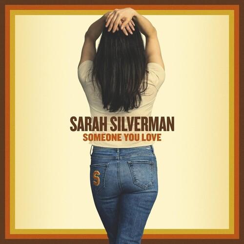 sarah silverman someone you love