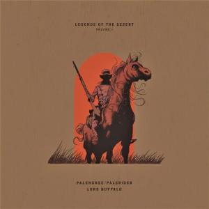 Palehorse/Palerider & Lord Buffalo / Legends Of The Desert: Vol 1