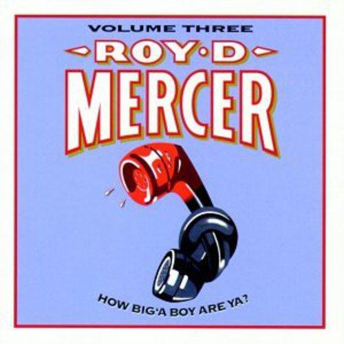 Roy D Mercer - How Big&apos;a Boy Are Ya 3 CD アルバム 輸入盤