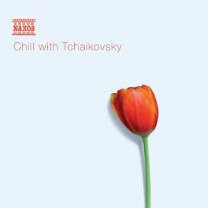 チャイコフスキー Tchaikovsky - Chill with Tchaikovsky CD アルバム 輸入盤の商品画像