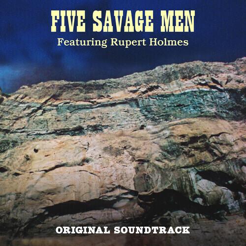 Rupert Holmes - Five Savage Men (オリジナル・サウンドトラック) サ...