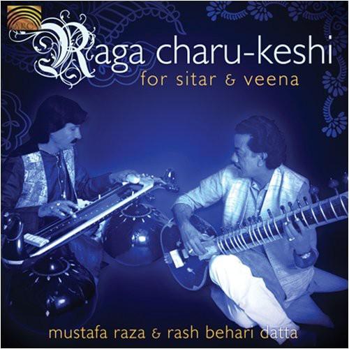 Mustafa Raza / Rash Behari Datta - Raga Charu-kesh...