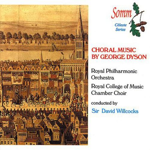 Dyson / Willcocks / Royal Philharmonic - Choral Mu...