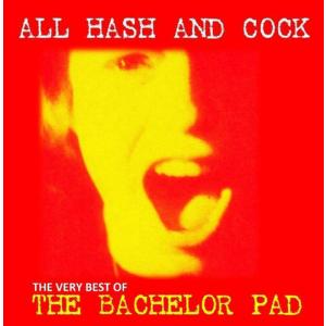 Bachelor Pad - All Cock And Hash: The Very Best Of LP レコード 輸入盤の商品画像