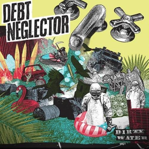 Debt Neglector - Dirty Water LP レコード 輸入盤