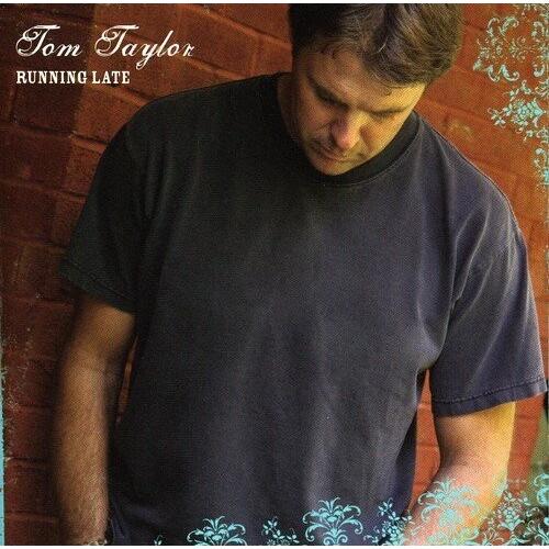 Tom Taylor - Running Late CD アルバム 輸入盤