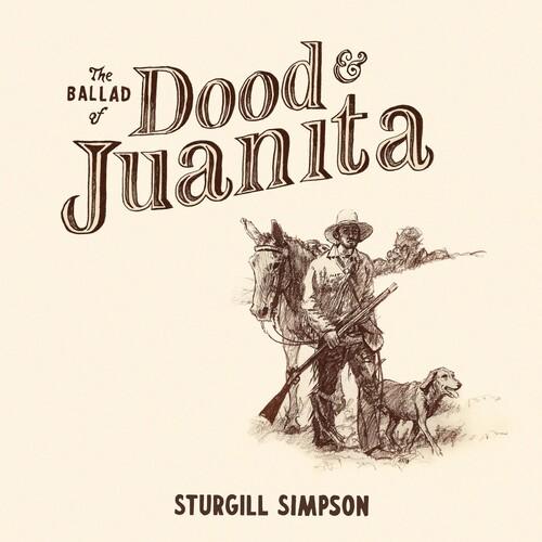 Sturgill Simpson - The Ballad of Dood ＆ Juanita LP...