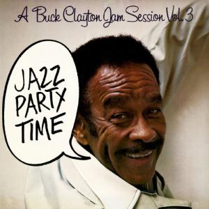 Buck Clayton / Buck Clayton Jam Session Vol. 3:  Jazz Party Time 輸入盤