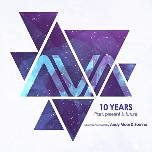 Andy Moor ＆ Somma - Ava 10 Years: Past Present ＆ F...