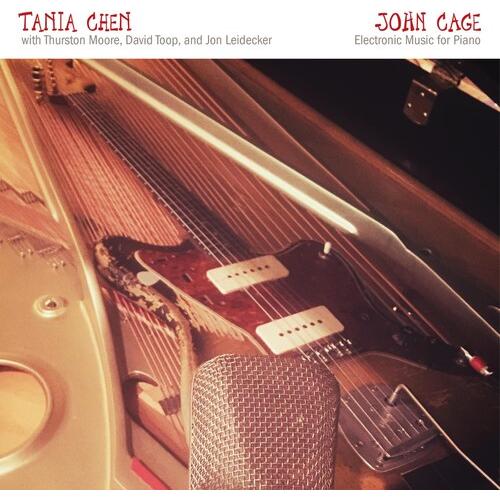 Tania Chen - John Cage: Electronic Music For Piano...