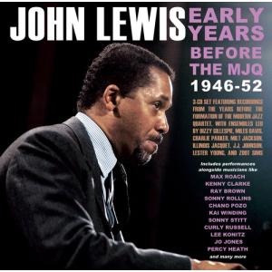 ジョンルイス John Lewis - Early Years: Before The Mjq 1946-52 CD アルバム 輸入盤の商品画像