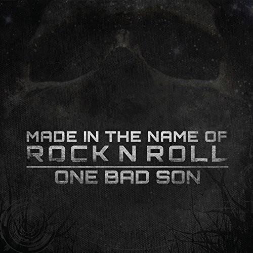 One Bad Son - Made In The Name Of Rock N Roll CD ア...