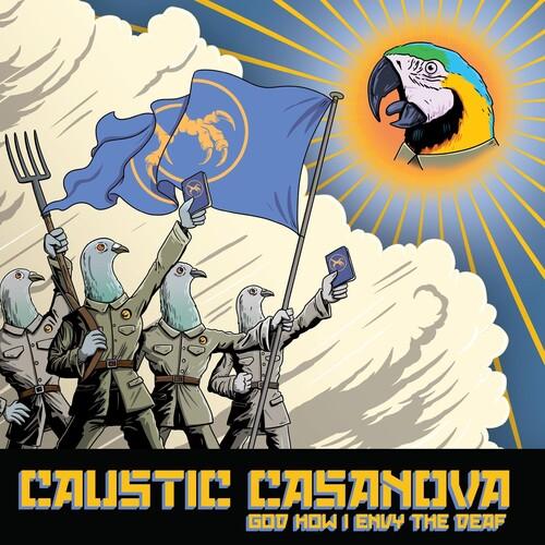 Caustic Casanova - God How I Envy The Deaf CD アルバム...