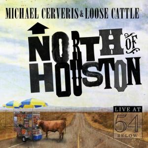 Michael Cerveris/Loose Cattle - North of Houston: Live at 54 Below CD アルバム 輸入盤の商品画像