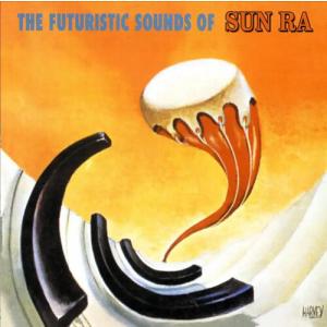 The Futuristic Sounds Of Sun Ra