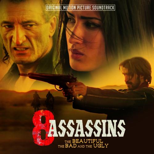 8 Assassins - Beautiful the Bad ＆ the Ugly / O.S.T...