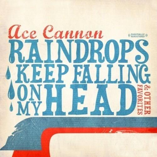 Ace Cannon - Raindrops Keep Falling on My Head ＆ O...