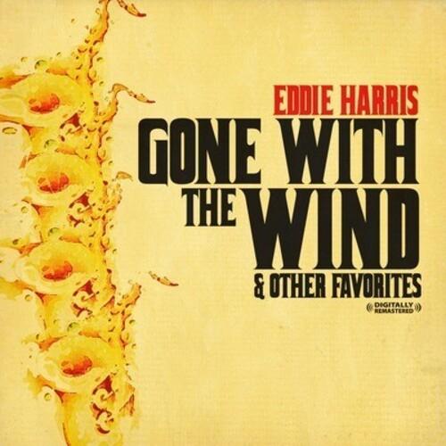 Eddie Harris - Gone with the Wind ＆ Other Favorite...