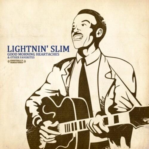 Lightnin&apos; Slim - Good Morning Heartaches ＆ Other F...